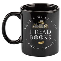 That's What I Do I Read Books And I Know Things Reading 11oz C Handle Ceramic Mug