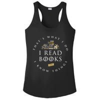 That's What I Do I Read Books And I Know Things Reading Ladies PosiCharge Competitor Racerback Tank