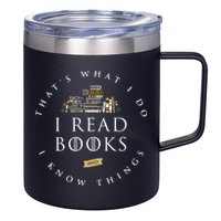 That's What I Do I Read Books And I Know Things Reading 12oz Stainless Steel Coffee Mug