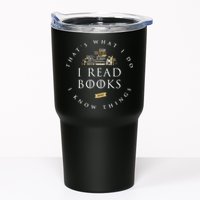That's What I Do I Read Books And I Know Things Reading Tumbler