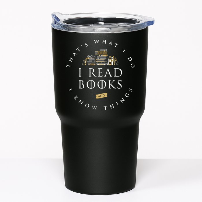 That's What I Do I Read Books And I Know Things Reading Tumbler