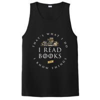 That's What I Do I Read Books And I Know Things Reading PosiCharge Competitor Tank
