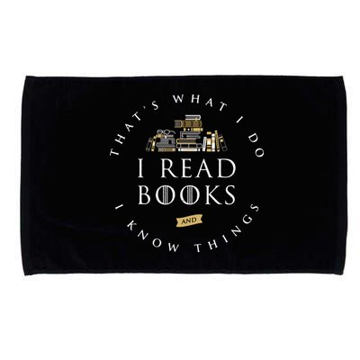 That's What I Do I Read Books And I Know Things Reading Microfiber Hand Towel