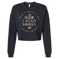 That's What I Do I Read Books And I Know Things Reading Cropped Pullover Crew