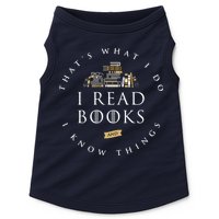That's What I Do I Read Books And I Know Things Reading Doggie Tank