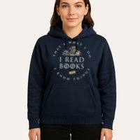 That's What I Do I Read Books And I Know Things Reading Hoodie