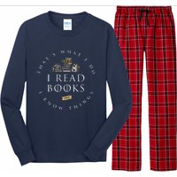 That's What I Do I Read Books And I Know Things Reading Long Sleeve Pajama Set