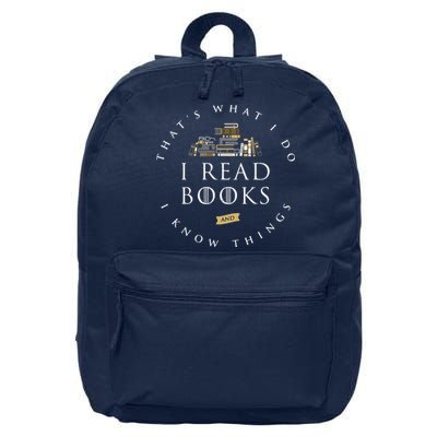 That's What I Do I Read Books And I Know Things Reading 16 in Basic Backpack