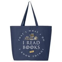 That's What I Do I Read Books And I Know Things Reading 25L Jumbo Tote