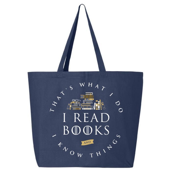 That's What I Do I Read Books And I Know Things Reading 25L Jumbo Tote