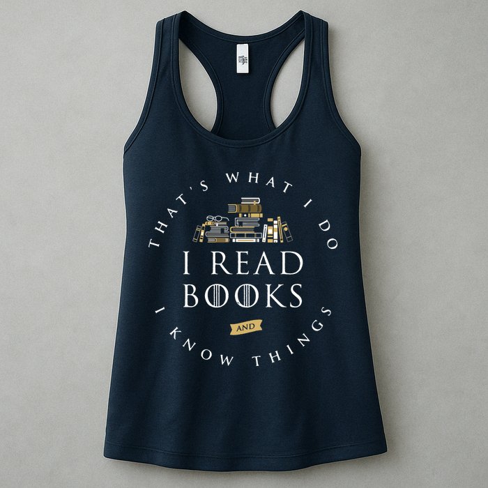 That's What I Do I Read Books And I Know Things Reading Womens Tank Top