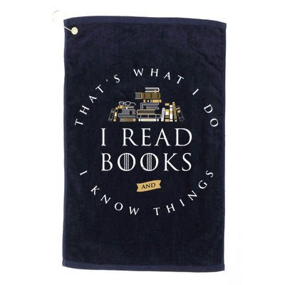 That's What I Do I Read Books And I Know Things Reading Golf Towel