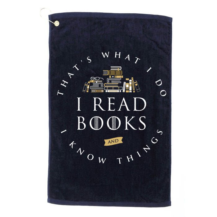 That's What I Do I Read Books And I Know Things Reading Golf Towel