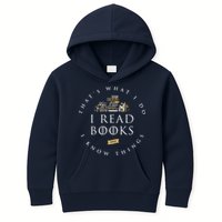 That's What I Do I Read Books And I Know Things Reading Kids Hoodie