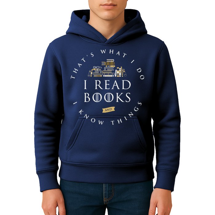 That's What I Do I Read Books And I Know Things Reading Kids Hoodie