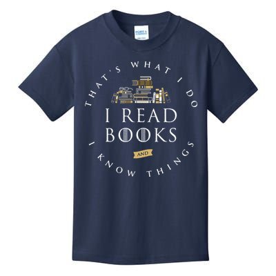 That's What I Do I Read Books And I Know Things Reading Kids T-Shirt