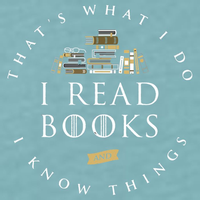That's What I Do I Read Books And I Know Things Reading Sueded Cloud Jersey T-Shirt