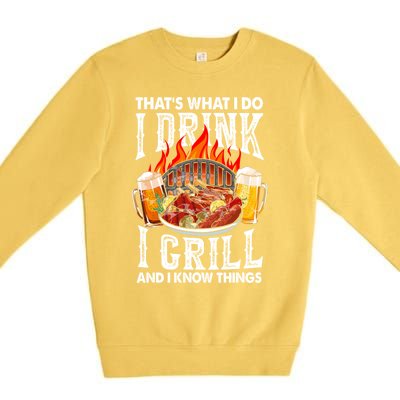 Thats What I Do I I Grill And Know Things Bbq Beer Cute Gift Premium Crewneck Sweatshirt