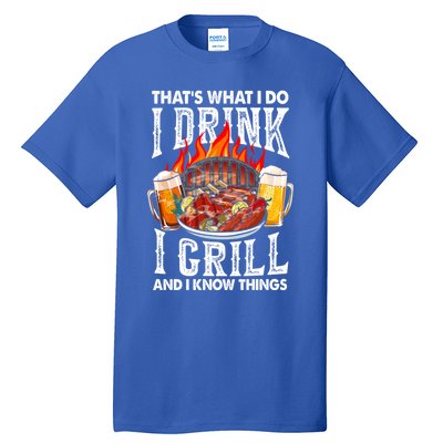 Thats What I Do I I Grill And Know Things Bbq Beer Cute Gift Tall T-Shirt