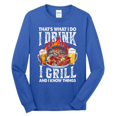 Thats What I Do I I Grill And Know Things Bbq Beer Cute Gift Tall Long Sleeve T-Shirt