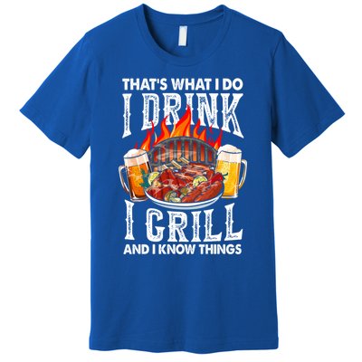 Thats What I Do I I Grill And Know Things Bbq Beer Cute Gift Premium T-Shirt