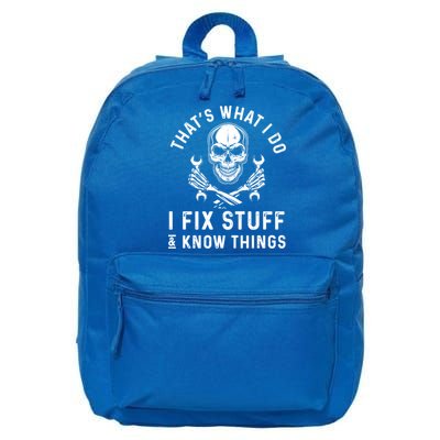 That's What I Do I Fix Stuff And I Know Things Mechanic Gift 16 in Basic Backpack