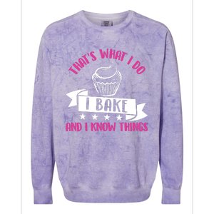 ThatS What I Do I Bake And Know Things Funny Baker Gift Colorblast Crewneck Sweatshirt