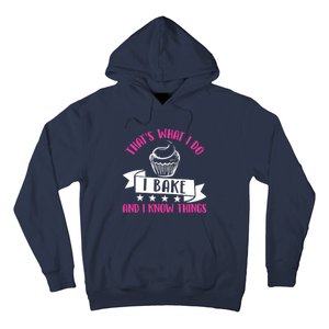 ThatS What I Do I Bake And Know Things Funny Baker Gift Hoodie