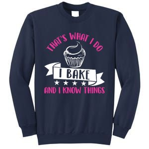 ThatS What I Do I Bake And Know Things Funny Baker Gift Sweatshirt