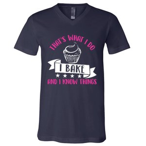 ThatS What I Do I Bake And Know Things Funny Baker Gift V-Neck T-Shirt