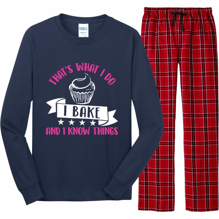 ThatS What I Do I Bake And Know Things Funny Baker Gift Long Sleeve Pajama Set