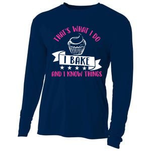 ThatS What I Do I Bake And Know Things Funny Baker Gift Cooling Performance Long Sleeve Crew