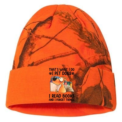 Thats What I Do I Pet Dogs I Read Books And I Forget Things Kati Licensed 12" Camo Beanie