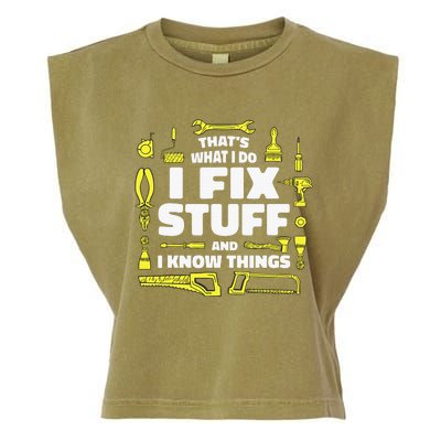 That's What I Do I Fix Stuff And I Know Things Garment-Dyed Women's Muscle Tee