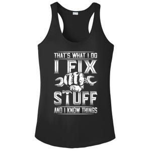 That's What I Do I Fix Stuff And I Know Things Gift For Dad Ladies PosiCharge Competitor Racerback Tank