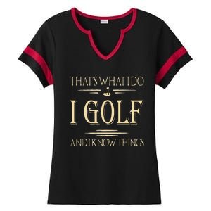 ThatS What I Do I Golf And I Know Things Golfer Golf Lovers Ladies Halftime Notch Neck Tee