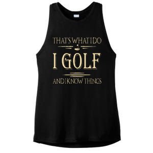 ThatS What I Do I Golf And I Know Things Golfer Golf Lovers Ladies PosiCharge Tri-Blend Wicking Tank