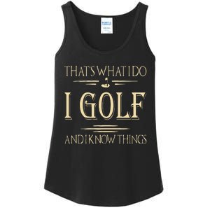 ThatS What I Do I Golf And I Know Things Golfer Golf Lovers Ladies Essential Tank