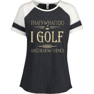 ThatS What I Do I Golf And I Know Things Golfer Golf Lovers Enza Ladies Jersey Colorblock Tee