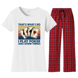 ThatS What I Do I Play Poker And I Know Things Women's Flannel Pajama Set