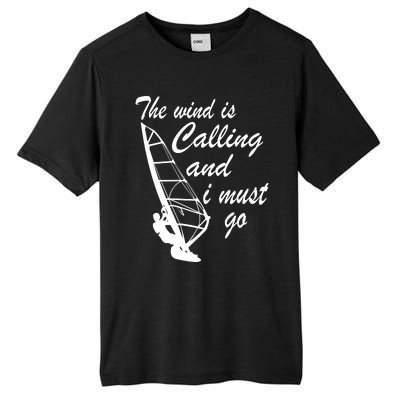 The Wind Is Calling And I Must Go Tall Fusion ChromaSoft Performance T-Shirt