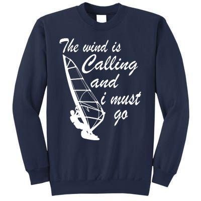 The Wind Is Calling And I Must Go Sweatshirt