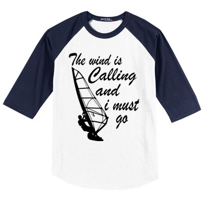 The Wind Is Calling And I Must Go Baseball Sleeve Shirt