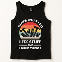 That's What I Do I Fix Stuff And I Build Things Funny Mechanic Retro Vintage Tank Top