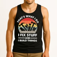 That's What I Do I Fix Stuff And I Build Things Funny Mechanic Retro Vintage Tank Top