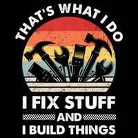 That's What I Do I Fix Stuff And I Build Things Funny Mechanic Retro Vintage Toddler T-Shirt