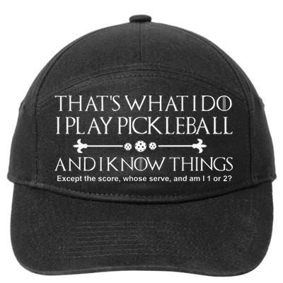 ThatS What I Do I Play Pickleball And I Know Things Except 7-Panel Snapback Hat