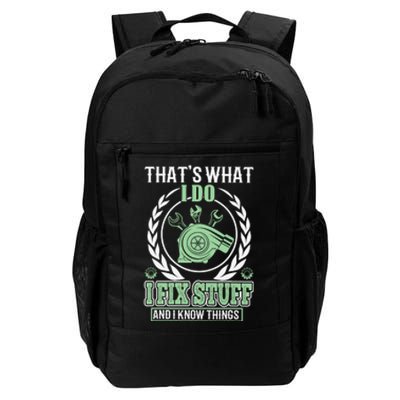 That's What I Do I Fix Stuff And I Know Things Daily Commute Backpack