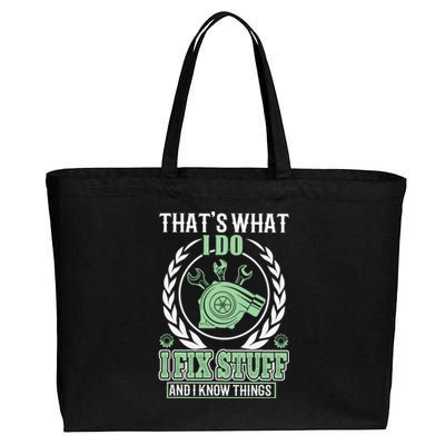 That's What I Do I Fix Stuff And I Know Things Cotton Canvas Jumbo Tote