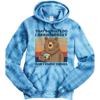 That's What I Do I Drink Whiskey And I Know Things Bear Tee Tie Dye Hoodie